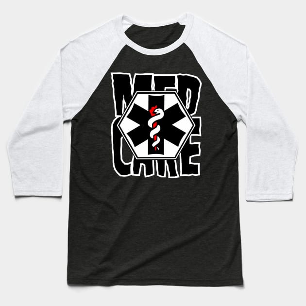 Buy Med Care Medi Care Medicine Gift Shirt. Baseball T-Shirt by KAOZ